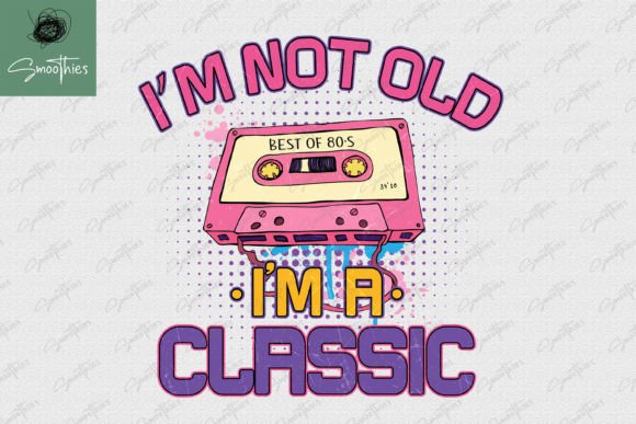 Download I'm Not Old I'm a Classic Cassette PNG - Png Collection